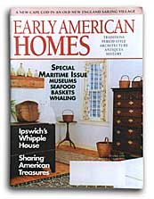 Early American Homes Magazine